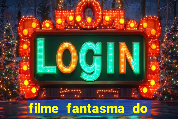 filme fantasma do natal passado